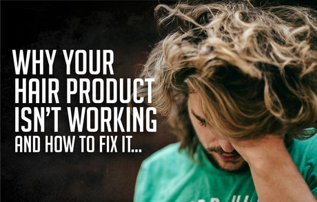 Why Your Hair Product Isn’t Working (And How to Fix It)
