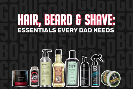 The Father's Day Grooming Guide: Hair, Beard & Shave Essentials Every Dad Needs